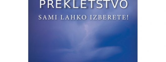 Derek Prince – Blagoslov ali prekletstvo, sami lahko izberete, razširjena izdaja.